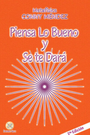 Piensa lo bueno y se te dará