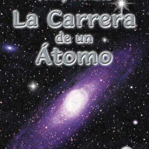 La Carrera de un Átomo